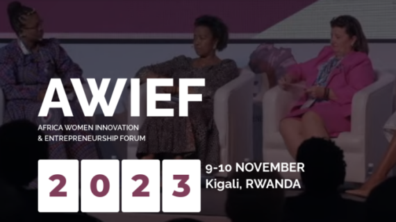 Africa Women Innovation and Entrepreneurship Forum (AWIEF) Announces Finalists for 2023 AWIEF Awards